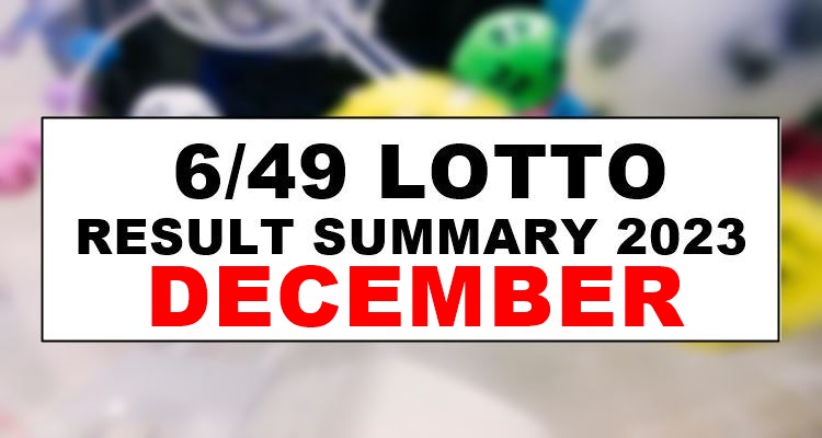 6/49 Lotto Result Summary 2023 For The Month Of December - PCSO Lotto ...