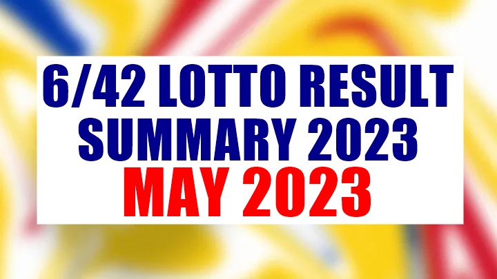 6/42 Lotto Result Summary 2023 For The Month Of May - PCSO Lotto Result