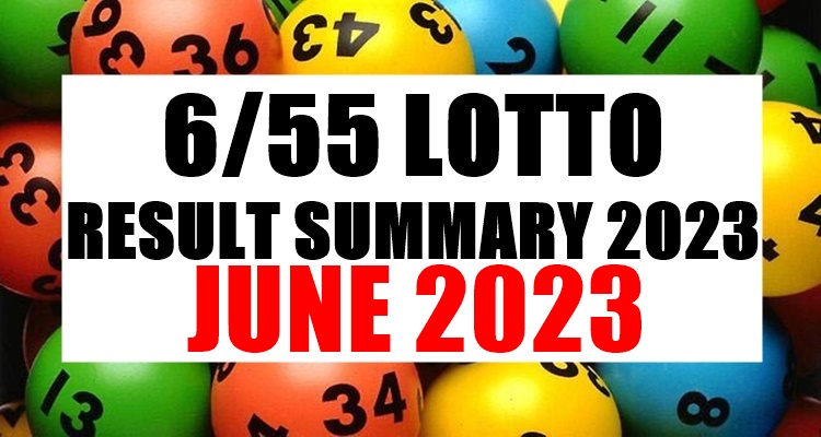 6/55 Lotto Result Summary 2023 For The Month Of June - PCSO Lotto Result